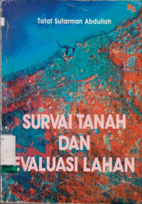 SURVAI TANAH DAN EVALUASI LAHAN