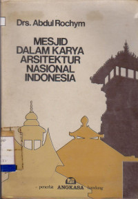 MESJID DALAM KARYA ARSITEKTUR NASIONAL INDONESIA