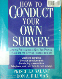 How To Conduct Your Own Survey Leading Professionals Give Your Proven Techniques for Getting Reliable Results