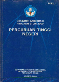 DIREKTORI AKREDITASI PROGRAM STUDI 2000 : PERGURUAN TINGGI NEGERI