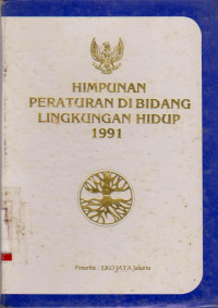 Image of HIMPUNAN PERATURAN DI BIDANG LINGKUNGAN HIDUP 1991