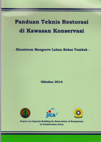 Image of PANDUAN TEKNIS RESTORASI DI KAWASAN KONSERVASI :EKOSISTEM MANGROVE LAHAN BEKAS TAMBAK