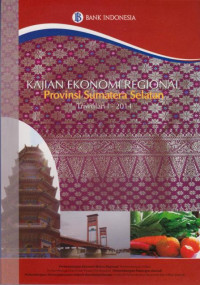 Image of KAJIAN EKONOMI REGIONAL PROVINSI SUMATERA SELATAN : TRIWULAN 1 - 2014