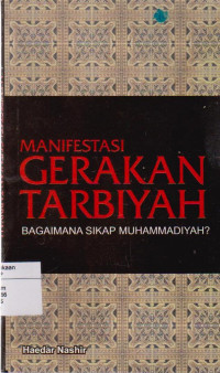 Image of MANIFESTASI GERAKAN TARBIYAH : BAGAIMANA SIKAP MUHAMMADIYAH