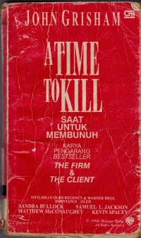 A TIME TO KILL = SAAT UNTUK MEMBUNUH