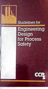 Guidelines for : Engineering Design for Process Safety