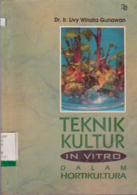 TEKNIK KULTUR IN VITRO DALAM HOLTIKULTURA