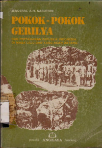 POKOK-POKOK GERILYA DAN PERTAHANAN REPUBLIK INDONESIA DIMASA LALU YANG AKAN DATANG