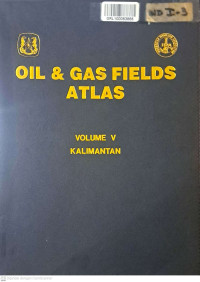 Indonesia-Oil And Gas Fields Atlas Volume V: Kalimantan