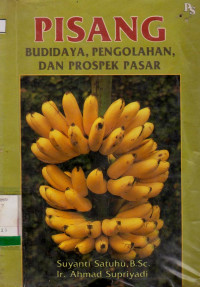 PISANG BUDIDAYA,PENGOLAHAN,DAN PROSPEK PASAR