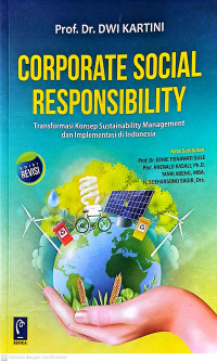 Corporate Social Responsibility : Tranformasi Konsep Sustainability Management dan Implementasi di Indonesia