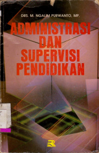 ADMINISTRASI DAN SUPERVISI PENDIDIKAN