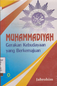 MUHAMMADIYAH GERAKAN KEBUDAYAAN YANG BERKEMAJUAN