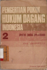 PENGERTIAN POKOK HUKUM DAGANG INDONESIA 2