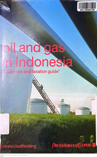 Oil and Gas in Indonesia : Investment and Taxation Guide