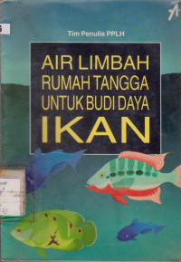 AIR LIMBAH RUMAH TANGGA UNTUK BUDI DAYA IKAN