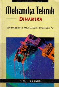 MEKANIKA TEKNIK : DINAMIKA ENGINEERING MECHANICS DYNAMICS 7E