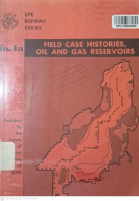 Field Case Histories, Oil and Gas Reservoirs