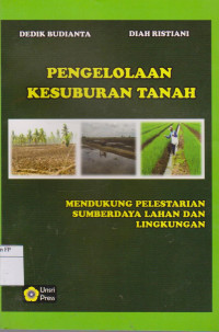 Image of Pengelolaan kesuburan tanah : mendukung pelestarian sumberdaya lahan dan lingkungan