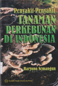 Image of Penyakit-penyakit tanaman perkebunan di Indonesia