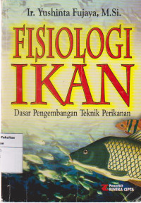 Image of Fisiologi ikan: dasar pengembangan teknik perikanan