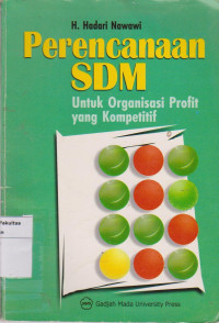 Perencanaan sdm: untuk organisasi profit yang kompetitif.S2