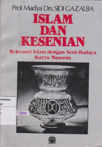 Image of Islam dan kesenian: relevansi islam dengan seni-budaya karya manusia