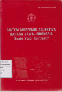 Image of Sitem Morfemis adjektiva bahasa Jawa- Indonesia: suatu studi kontrastif