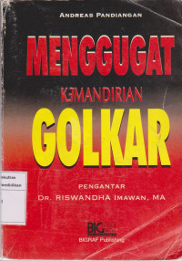 Image of Menggugat kemandirian golkar