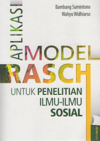 Aplikasi Model Rasch untuk Penelitian Ilmu-Ilmu Sosial