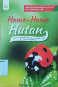 Image of Hama-hama Hutan IJenis-jenis hama penyerang tanaman hutan dan upaya pengendaliannya)