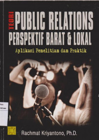 Image of Teori Public Relations Perspektif Barat & Lokal: Aplikasi Penelitian dan Praktik