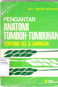 Image of Pengantar Anatomi Tumbuh-Tumbuhan Tentang Sel & Jaringan