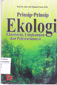 Image of Prinsip-Prinsip ekologi ekosistem, Lingkungan dan pelestarinya