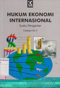 Hukum ekonomi internasional: suatu pengantar cetakan ke- 5