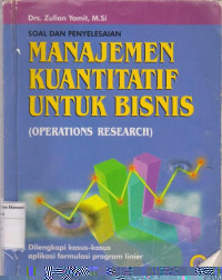 Manajemen kuantitatif untuk bisnis: operations research
