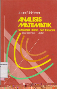 Analis Matematik Penerapan Bisnis Dan Ekonomi edisi keempat Jilid 2