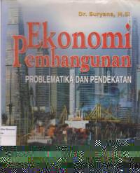 Ekonomi pembangunan: problematika dan pendekatan