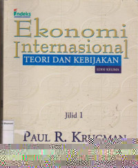 Ekonomi internasional: teori dan kebijakan edisi kelima jilid 1