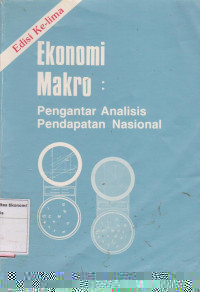 Ekonomi makro: pengantar analisis pendapatan nasional edisi kelima