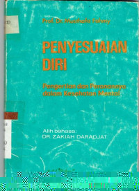 Penyesuaian Diri - Pengertian Dan Perananannya Dalam Kesehatan Mental