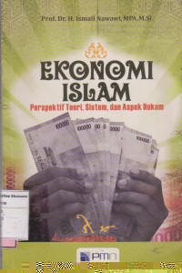 Ekonomi Islam ; perspektif teori,sistem, dan aspek hukum