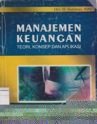 Manajemen Keuangan: Teori, Konsep & Aplikasi