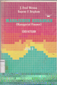Manajemen keuangan ( managerial finance ) edisi ketujuh jilid 2