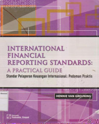 International financial reporting standards: a practial guide= standar pelaporan keuangan internasional: pedoman praktis