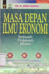 Masa Depan Ilmu Ekonomi ; sebuah tinjauan islam