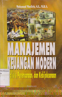 Manajemen keuangan modern: analisis, perencanaan, dan kebijaksanaan