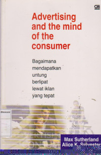 Advertising and The Mind of The Consumer Bagaimana Mendapatkan Untung Berlipat Lewat Iklan Yang Tepat