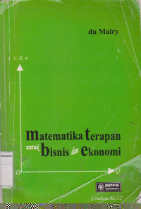 Matematika  Terapan  untuk Bisnis dan Ekonomi Cetakan ke 12