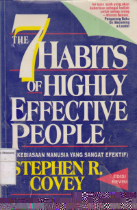 T7 habits of highly effective poeple= 7 kebiasaan manusia yang sangat efektif